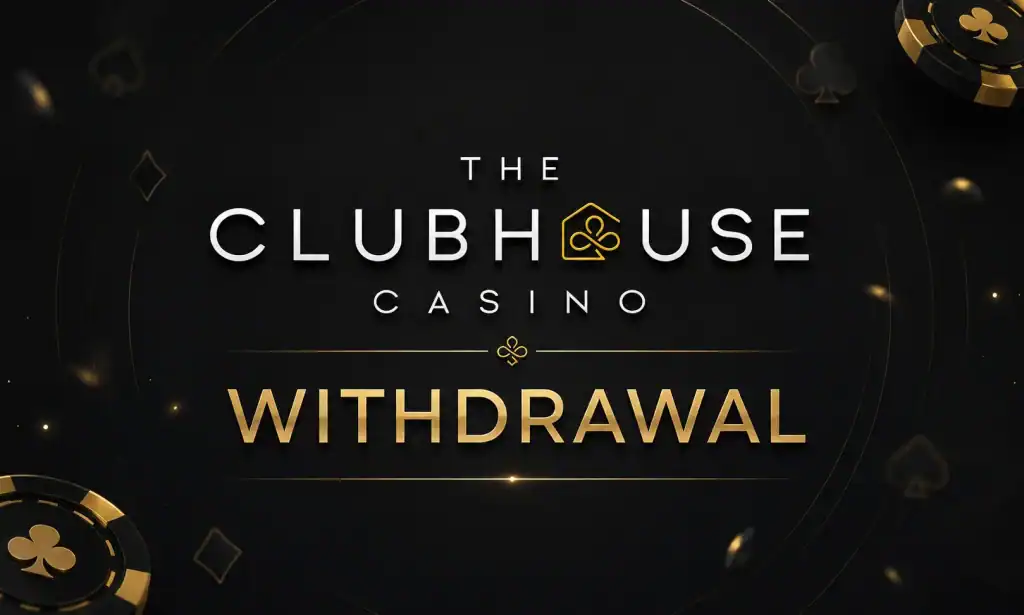 Clubhouse Casino Withdrawal